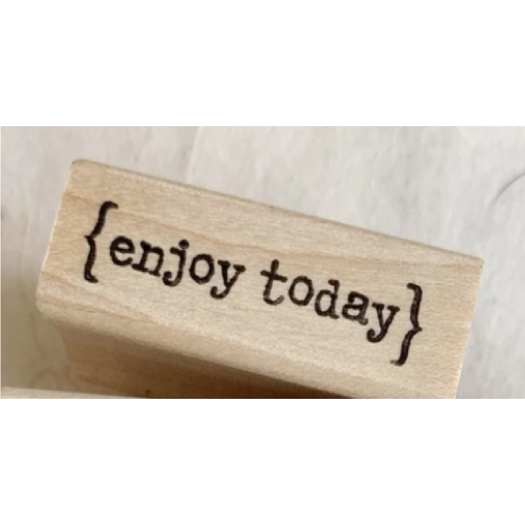 Catslife Press Rubber Stamp - Enjoy Today